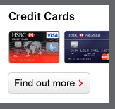 HSBC Credit cards. Find out more.