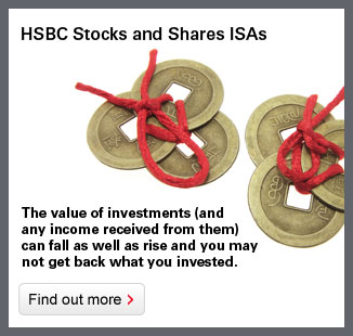 HSBC Products. The value of investments (and any income received from them) can fall as well as rise and you may not get back what you invested. Find out more.